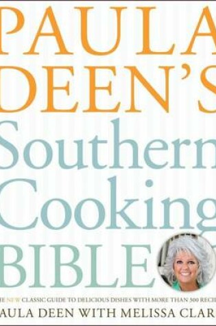 Cover of Paula Deen's Southern Cooking Bible