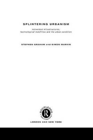 Cover of Splintering Urbanism