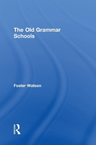 Cover of The Old Grammar Schools