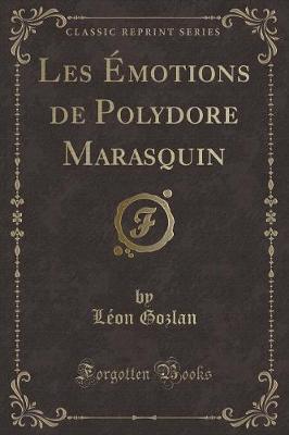 Book cover for Les Émotions de Polydore Marasquin (Classic Reprint)