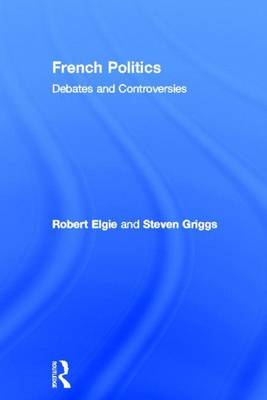 Book cover for French Politics: Debates and Controversies