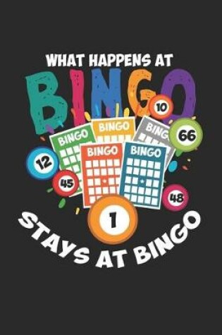 Cover of What Happens At Bingo Stays At Bingo