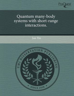 Book cover for Quantum Many-Body Systems with Short-Range Interactions