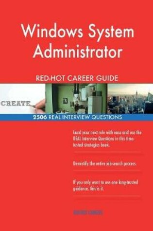 Cover of Windows System Administrator RED-HOT Career Guide; 2506 REAL Interview Questions