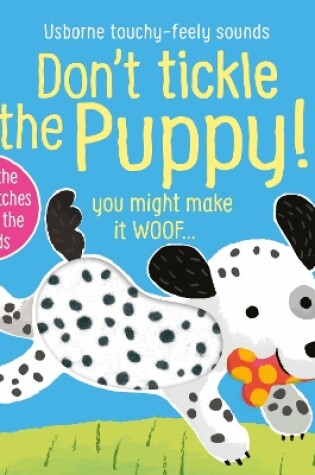 Cover of Don't Tickle the Puppy!