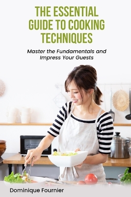 Book cover for The Essential Guide to Cooking Techniques