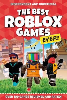 Book cover for The Best Roblox Games Ever (Independent & Unofficial)
