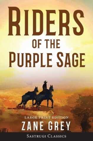 Cover of Riders of the Purple Sage (Annotated) LARGE PRINT