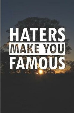 Cover of Haters Make You Famous