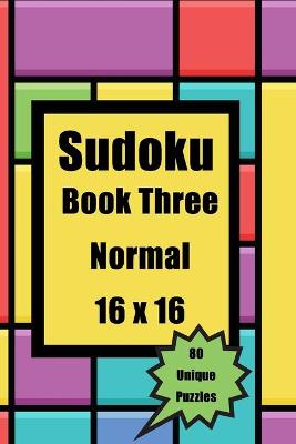 Book cover for Sudoku Book Three Normal 16 X 16