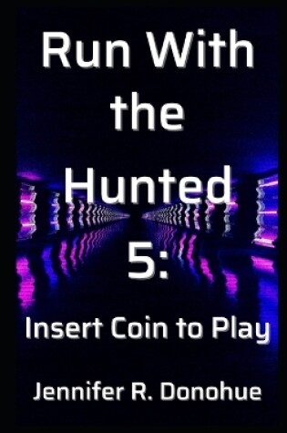 Cover of Run With the Hunted 5