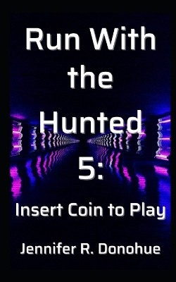 Book cover for Run With the Hunted 5