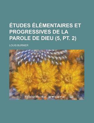 Book cover for Etudes Elementaires Et Progressives de La Parole de Dieu (5, PT. 2)