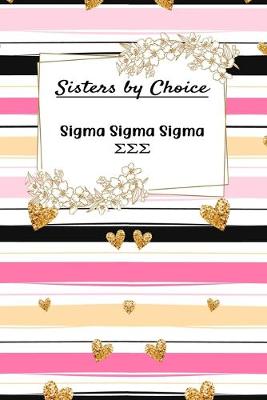 Book cover for Sisters By Choice Sigma Sigma Sigma