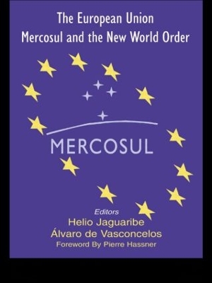 Book cover for The European Union, Mercosul and the New World Order