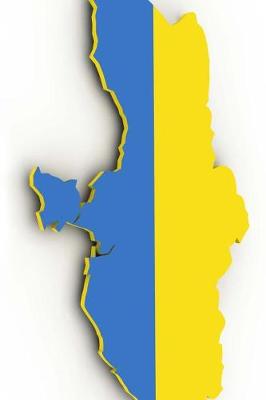 Book cover for The Flag of Ukraine Filled into a Ukrainian Country Map Outline Map