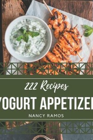 Cover of 222 Yogurt Appetizer Recipes