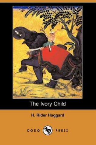 Cover of The Ivory Child (Dodo Press)