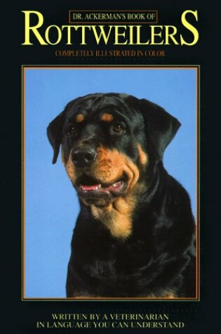 Cover of Dr. Ackerman's Book of Rottweilers