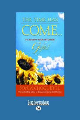 Book cover for The Time Has Come...to Accept Your Intuitive Gifts!