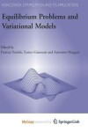 Book cover for Equilibrium Problems and Variational Models