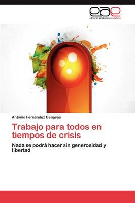 Book cover for Trabajo Para Todos En Tiempos de Crisis