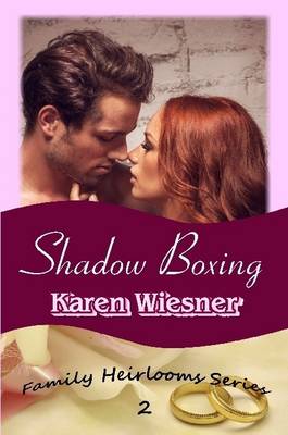 Book cover for Shadow Boxing, Book 2 of the Family Heirlooms Series