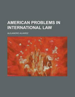 Book cover for American Problems in International Law