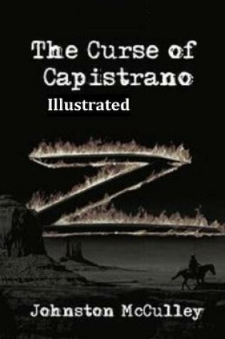Cover of The Curse of Capistrano (The Mark of Zorro) Illustrated