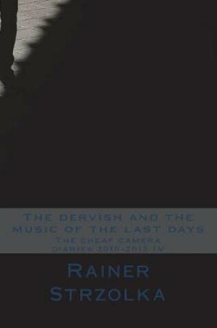 Cover of The dervish and the music of the last days