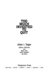 Book cover for Too Much Invested to Quit