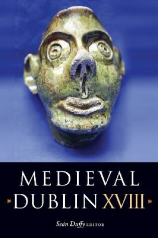 Cover of Medieval Dublin XVIII