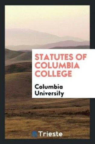 Cover of Statutes of Columbia College