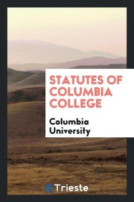 Book cover for Statutes of Columbia College