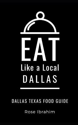 Cover of Eat Like a Local- Dallas