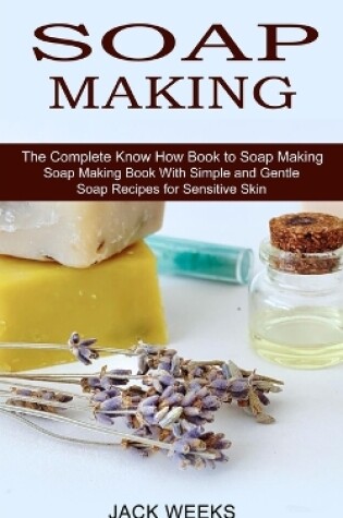 Cover of Soap Making Recipes