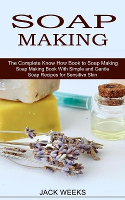 Cover of Soap Making Recipes