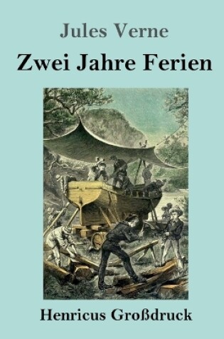 Cover of Zwei Jahre Ferien (Großdruck)