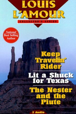 Cover of Keep Travelin' Rider, Lit a Shuck for Texas & the Nestor and the Piute