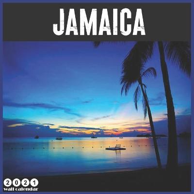 Book cover for Jamaica 2021 Calendar