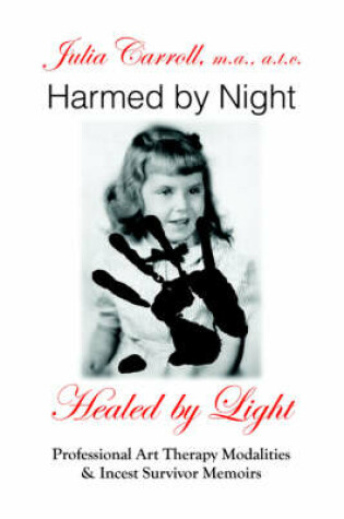 Cover of Harmed by Night - Healed by Light