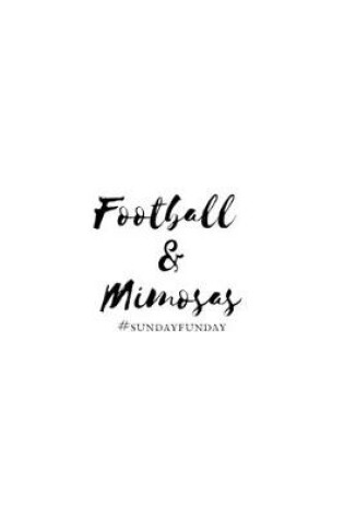 Cover of Football & Mimosas Sunday Funday