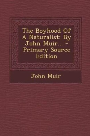 Cover of The Boyhood of a Naturalist