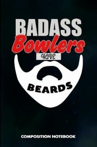 Cover of Badass Bowlers Have Beards