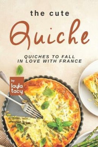 Cover of The Cute Quiche