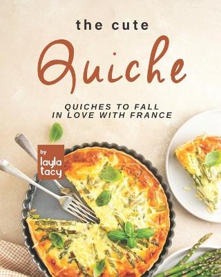 Book cover for The Cute Quiche