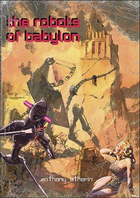 Book cover for The Robots of Babylon