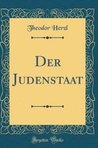 Cover of Der Judenstaat (Classic Reprint)