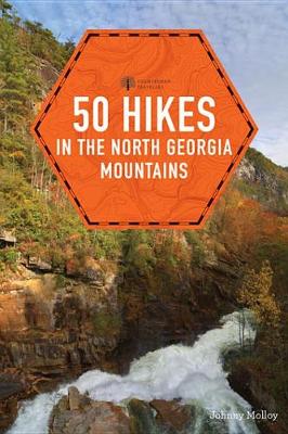 Book cover for 50 Hikes in the North Georgia Mountains (Third Edition) (Explorer's 50 Hikes)