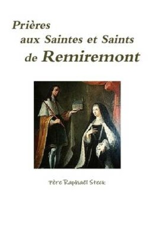 Cover of Prieres Aux Saintes Et Saints De Remiremont